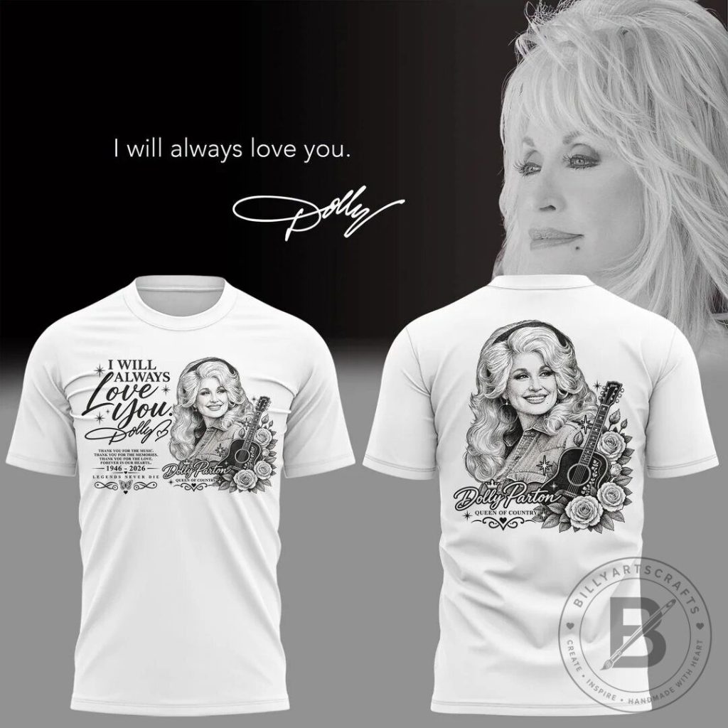 Dolly Parton Shirt I Will Always Love You Queen of Country T-Shirt