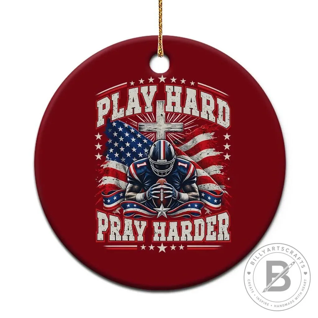 Christian Football Player Play Hard Pray Harder American Flag Ceramic Ornament